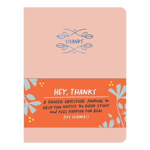 Hey, Thanks: A Guided Gratitude Journal