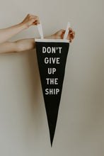 Load image into Gallery viewer, classic pennant | dont give up the ship